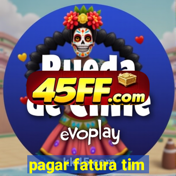 pagar fatura tim